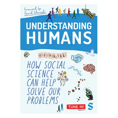 "Understanding Humans: How Social Science Can Help Solve Our Problems" - "" ("Edmonds David")