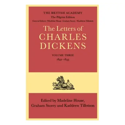 "The Letters of Charles Dickens: The Pilgrim Edition, Volume 3: 1842-1843" - "" ("Dickens Charle