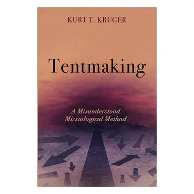 "Tentmaking" - "" ("Kruger Kurt T.")