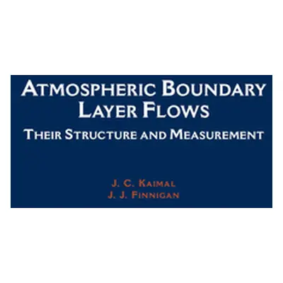 "Atmospheric Boundary Layer Flows: Their Structure and Measurement" - "" ("Kaimal J. C.")