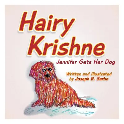 "Hairy Krishne: Jennifer Gets Her Dog" - "" ("Sarbo Joseph R.")