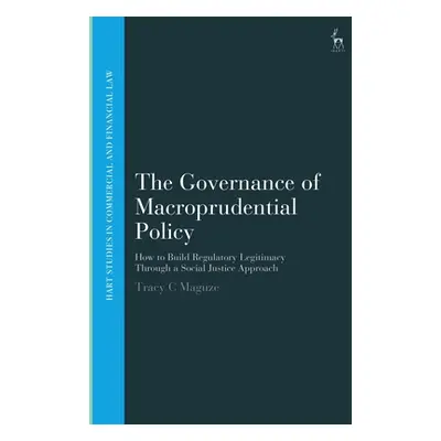 "The Governance of Macroprudential Policy: How to Build Regulatory Legitimacy Through a Social J