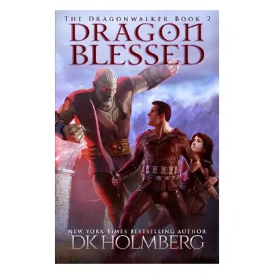 "Dragon Blessed" - "" ("Holmberg D. K.")