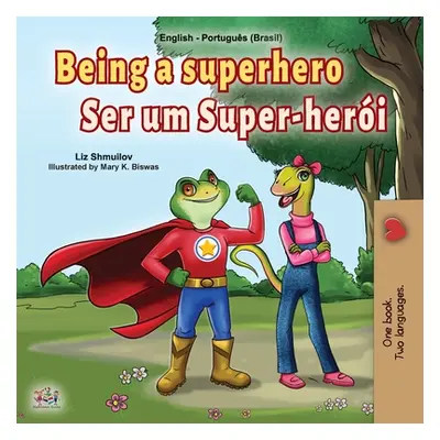 "Being a Superhero (English Portuguese Bilingual Book for Kids -Brazil): Brazilian Portuguese" -