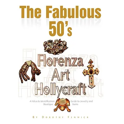 "The Fabulous 50's - Florenza Art Hollycraft" - "" ("Fenwick Dorothy")