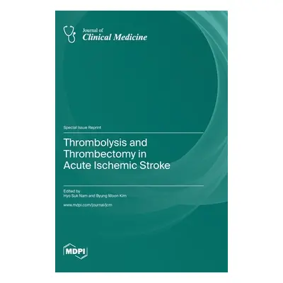 "Thrombolysis and Thrombectomy in Acute Ischemic Stroke" - "" ("Nam Hyo Suk")