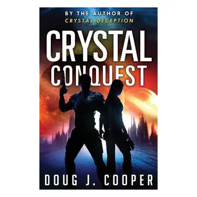 "Crystal Conquest" - "" ("Cooper Doug J.")