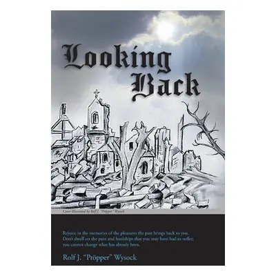 "Looking Back" - "" ("Rolf J Prpper Wysock")