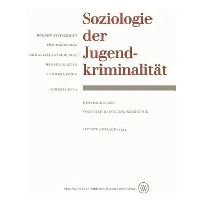 "Soziologie Der Jugendkriminalitt" - "" ("Heintz Peter")