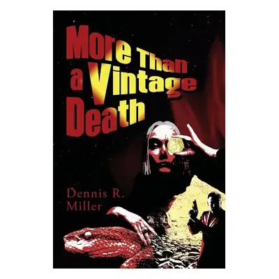 "More Than a Vintage Death" - "" ("Miller Dennis R.")