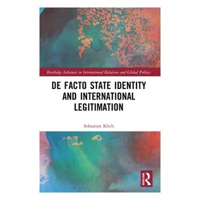 "De Facto State Identity and International Legitimation" - "" ("Klich Sebastian")