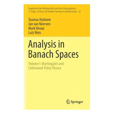 "Analysis in Banach Spaces: Volume I: Martingales and Littlewood-Paley Theory" - "" ("Hytnen Tuo