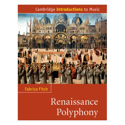 "Renaissance Polyphony" - "" ("Fitch Fabrice")