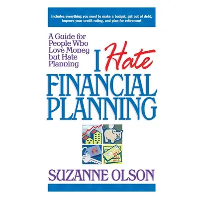 "I Hate Financial Planning" - "" ("Olson Suzanne")