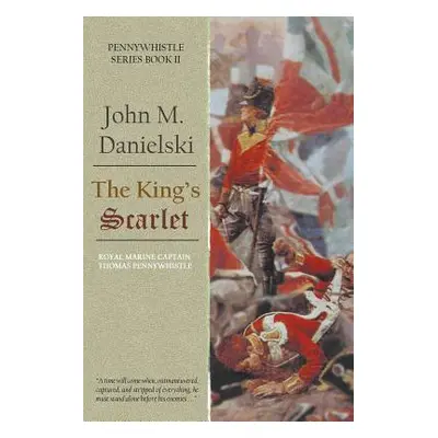 "The King's Scarlet" - "" ("Danielski John")