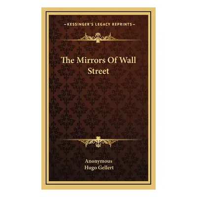 "The Mirrors Of Wall Street" - "" ("Anonymous")