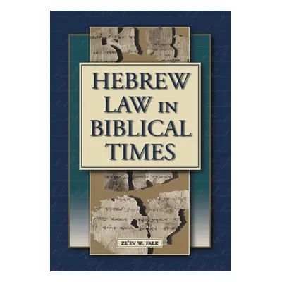 "Hebrew Law in Biblical Times: An Introduction" - "" ("Falk Ze'ev W.")