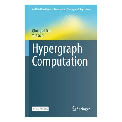 "Hypergraph Computation" - "" ("Dai Qionghai")