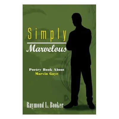 "Simply Marvelous" - "" ("Booker Raymond L.")