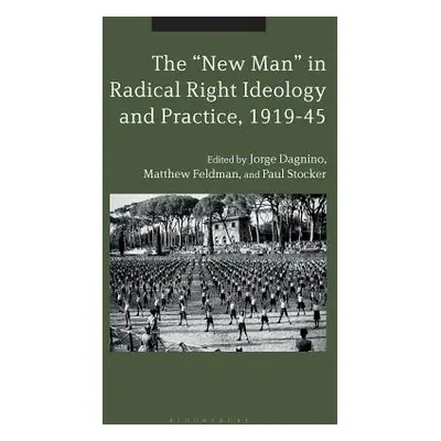 "The New Man in Radical Right Ideology and Practice, 1919-45" - "" ("Dagnino Jorge")