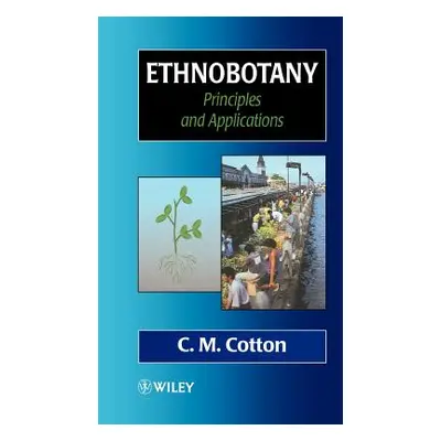 "Ethnobotany: Principles and Applications" - "" ("Cotton C. M.")