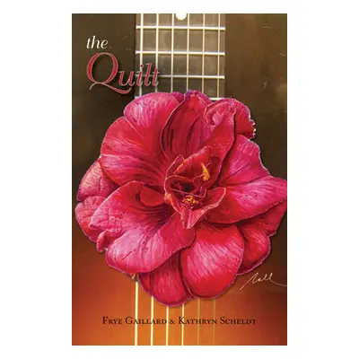 "The Quilt: And the Poetry of Alabama Music" - "" ("Gaillard Frye")