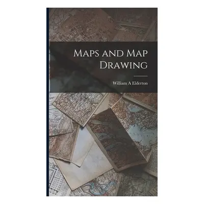 "Maps and Map Drawing" - "" ("A Elderton William")