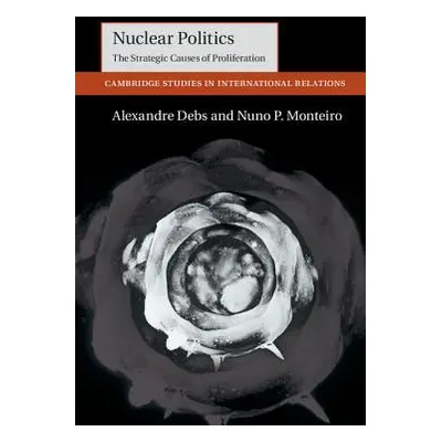 "Nuclear Politics" - "" ("Debs Alexandre")