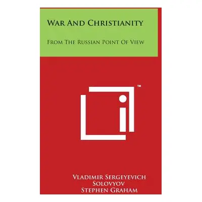 "War and Christianity: From the Russian Point of View" - "" ("Solovyov Vladimir Sergeyevich")