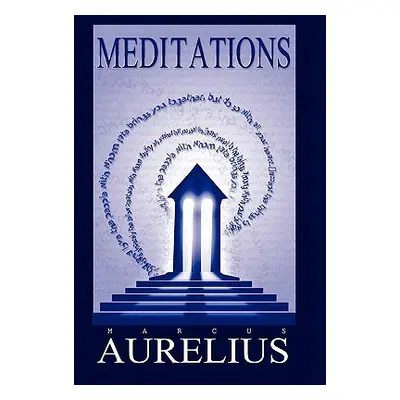 "Meditations" - "" ("Aurelius Marcus")