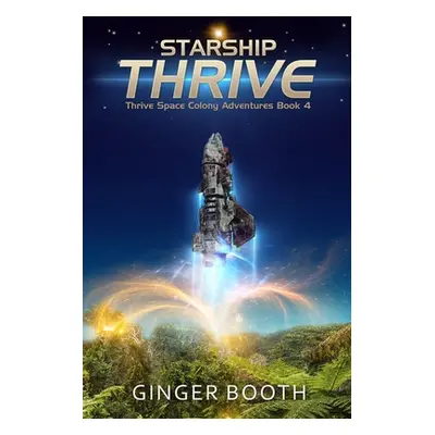 "Starship Thrive" - "" ("Booth Ginger")