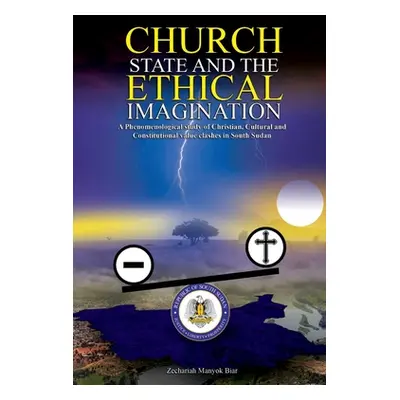 Church, State & t h e E t h i c a l Imagination: A Phenomenological Study of Christian, Cultural