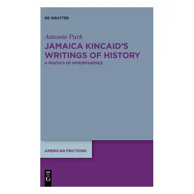 "Jamaica Kincaid's Writings of History: A Poetics of Impermanence" - "" ("Purk Antonia")