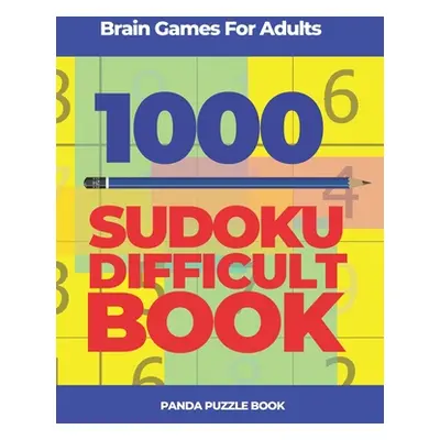 "Brain Games For Adults -1000 Sudoku Difficult Book: Brain Teaser Puzzles" - "" ("Book Panda Puz