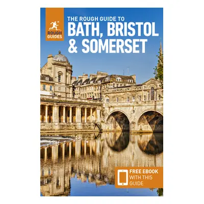 "The Rough Guide to Bath, Bristol & Somerset: Travel Guide with Free eBook" - "" ("Guides Rough"