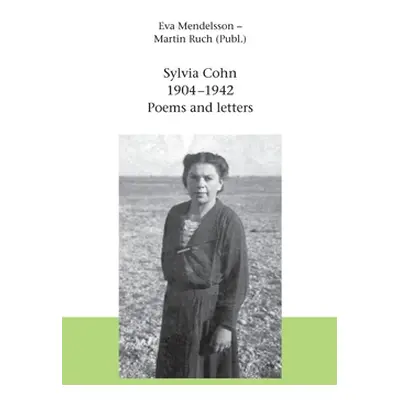 "Sylvia Cohn (1904 - 1942): Poems and Letters" - "" ("Ruch Martin")