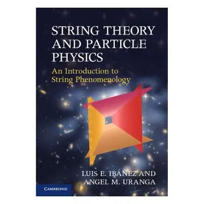 "String Theory and Particle Physics" - "" ("Ibez Luis E.")