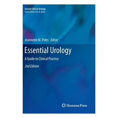 "Essential Urology: A Guide to Clinical Practice" - "" ("Potts Jeannette M.")