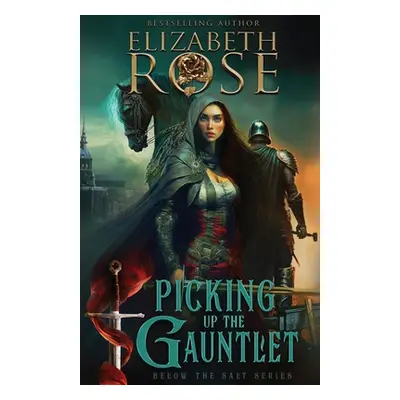 "Picking Up the Gauntlet" - "" ("Rose Elizabeth")