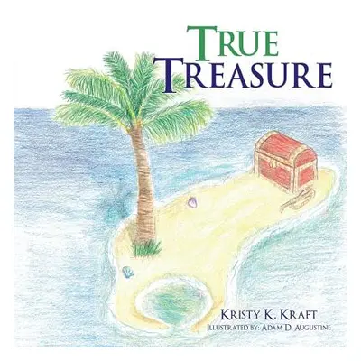 "True Treasure" - "" ("Kraft Kristy K.")