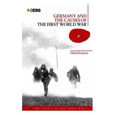 "Germany and the Causes of the First World War" - "" ("Hewitson Mark")