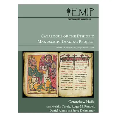 "Catalogue of the Ethiopic Manuscript Imaging Project" - "" ("Haile Getatchew")