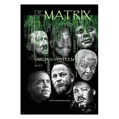 "De MATRIX van het systeem deel2" - "" ("Baselmans John")