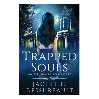 "Trapped Souls" - "" ("Dessureault Jacinthe")