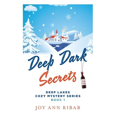 "Deep Dark Secrets" - "" ("Ribar Joy Ann")