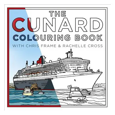 "The Cunard Colouring Book" - "" ("Frame Chris")