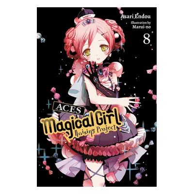 "Magical Girl Raising Project, Vol. 8 (Light Novel): Aces" - "" ("Endou Asari")