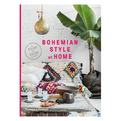 "Bohemian Style at Home" - "A Room by Room Guide" ("Young Kate")