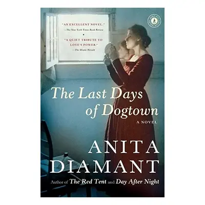 "The Last Days of Dogtown" - "" ("Diamant Anita")