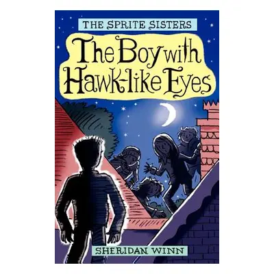 "The Sprite Sisters: The Boy with Hawk-Like Eyes (Vol 6)" - "" ("Winn Sheridan")